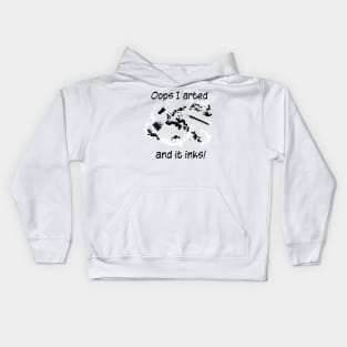 Oops I arted and it inks!  Black and white design Kids Hoodie